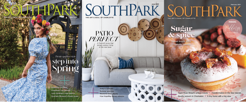 SouthPark magazine covers showing spring style, luxury outdoor living space, and baked goods from Charlotte bakeries